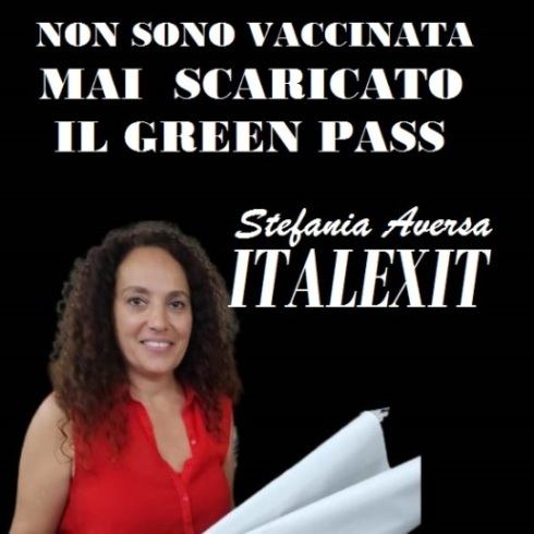 Italexit Non sono vaccinata. Stefania Aversa candidata alla Camera: mai scaricato il green pass